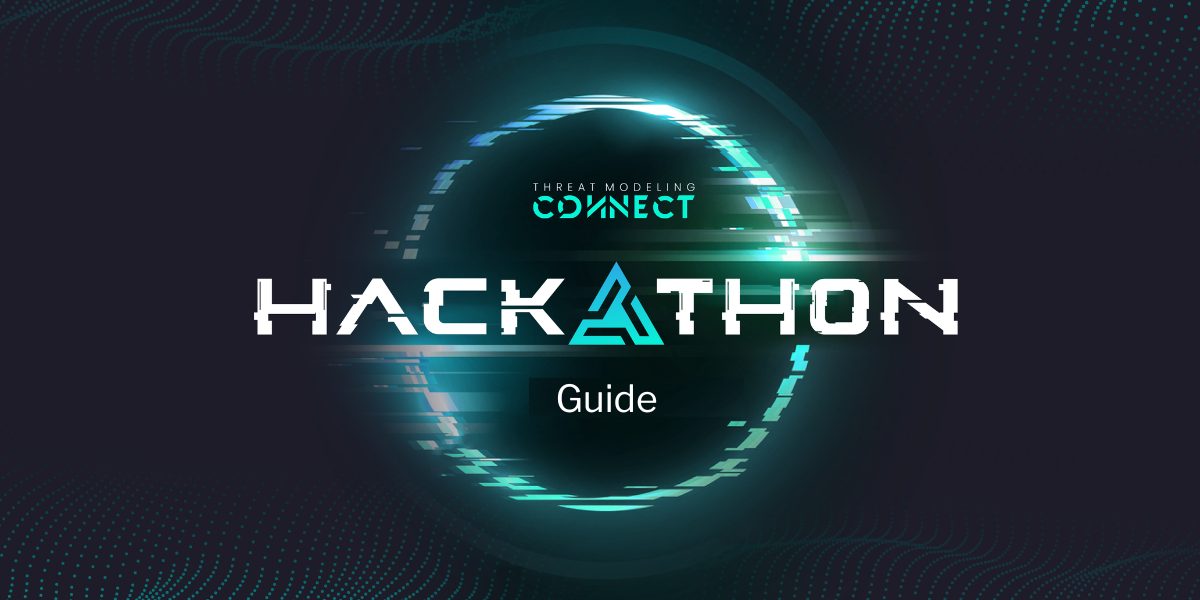 Threat Modeling Hackathon Spring 2024 Guide