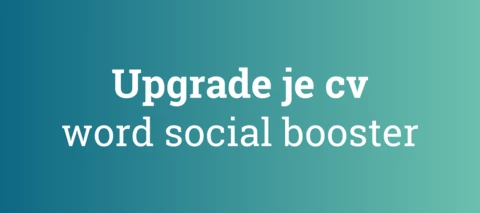 Upgrade je CV en word social booster
