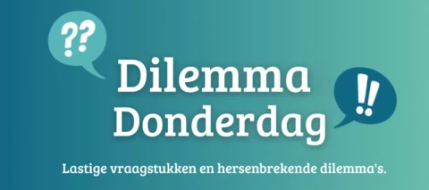 Dilemma Donderdag: één grote verandering