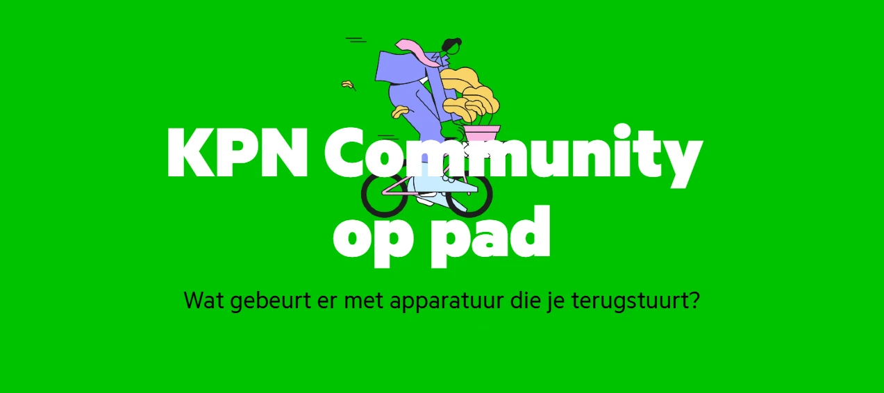 KPN Community op pad deel 4: Wat gebeurt er met apparatuur die je naar ons terugstuurt?