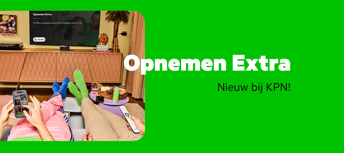 Nieuw bij KPN: Opnemen Pakket Extra – Tot 1000 uur opnemen van TV