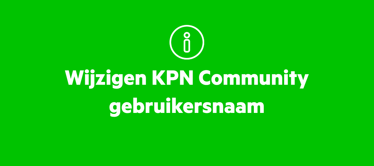 Wijzigen van jouw gebruikersnaam op de KPN Community
