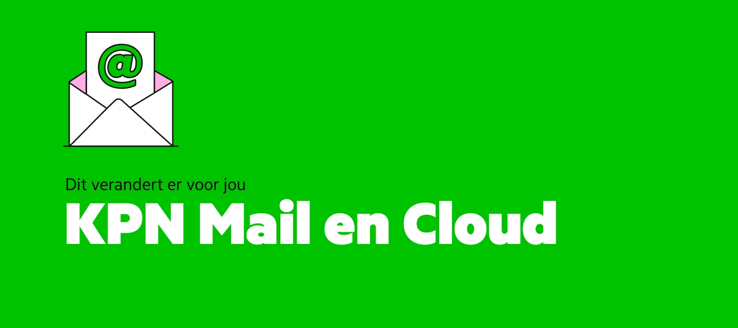 KPN Mail en Cloud: dit verandert er voor jou!