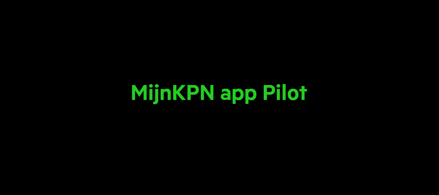 Pilot: test de nieuwe MijnKPN app
