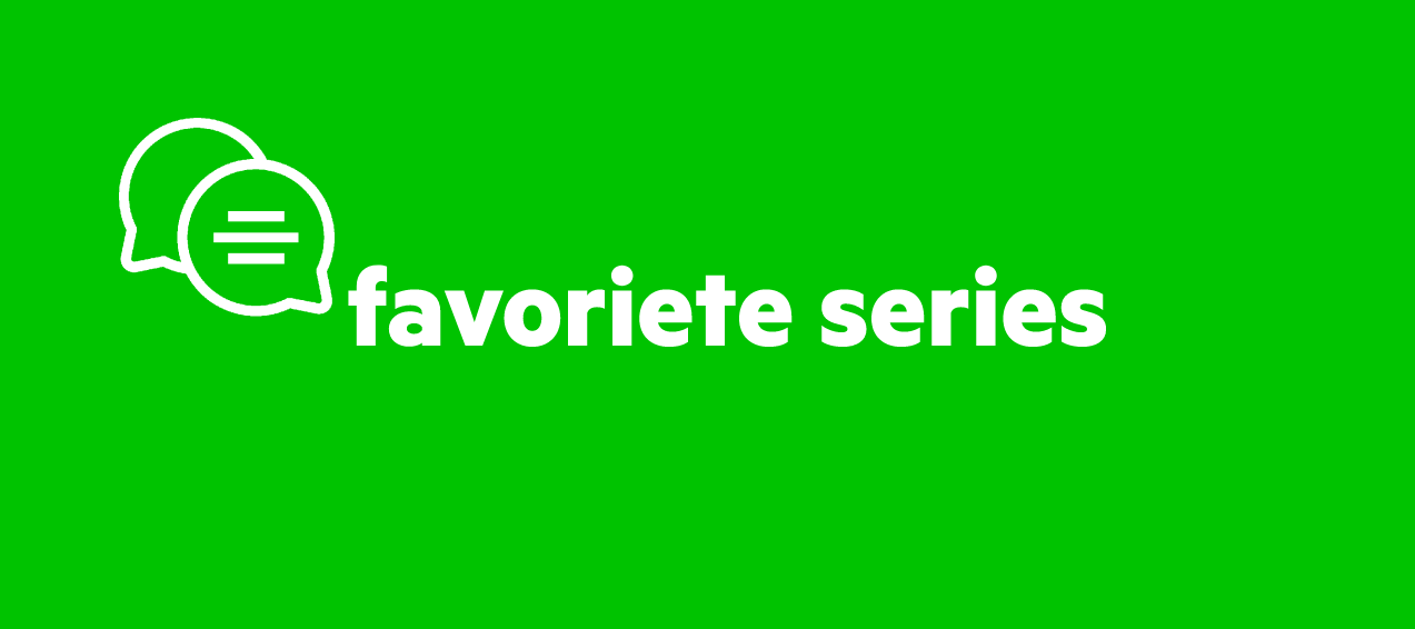 Wat zijn jouw favoriete series op dit moment?
