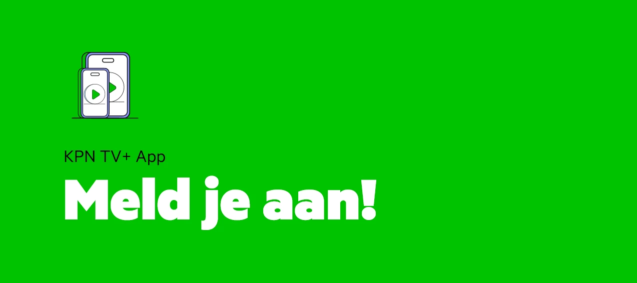 Test mee: De nieuwe TV app van KPN!