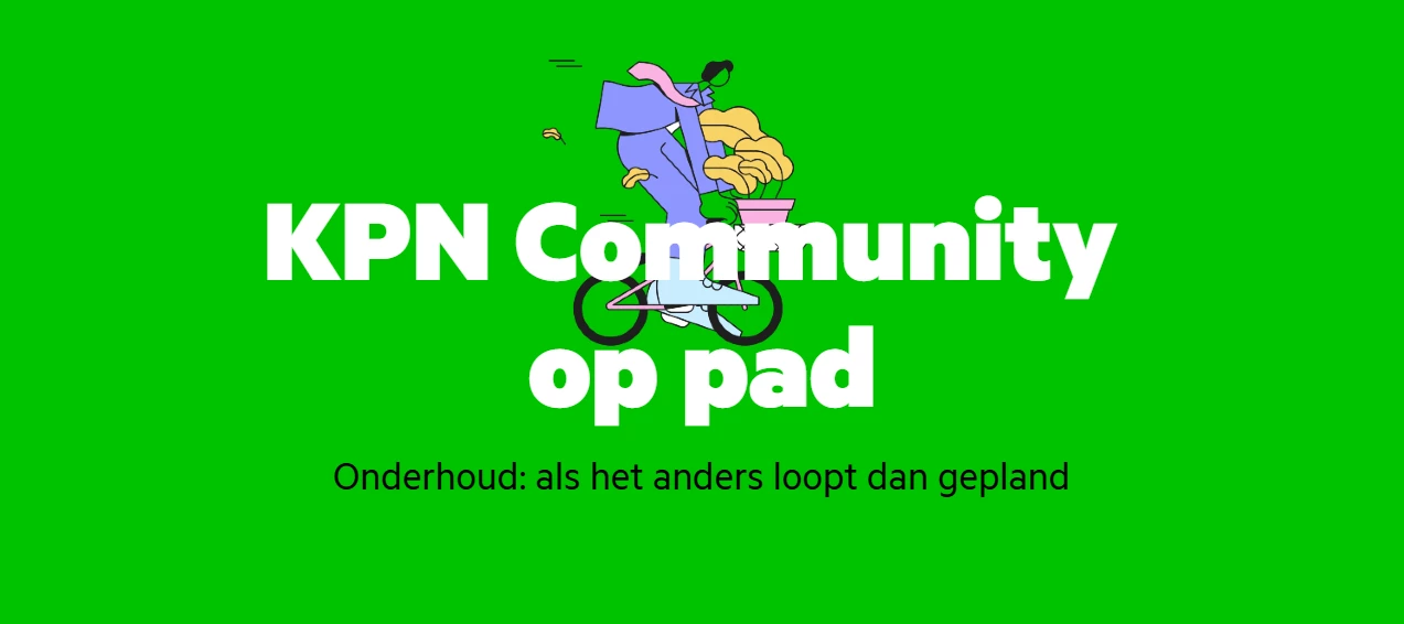 KPN Community op pad deel 3: Onderhoud, als het anders loopt dan gepland
