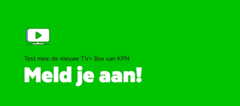 [GESLOTEN] Test mee aan de nieuwste KPN TV+ Box! Meld je aan als tester!