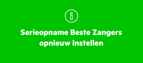Let op: Serieopname Beste Zangers opnieuw instellen