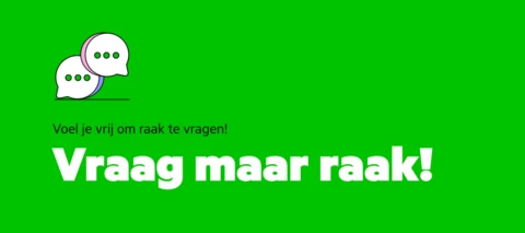 Voel je vrij om raak te vragen!