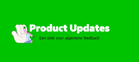 Een plek voor discussie over ontwikkeling, beleid en planning van Product Updates