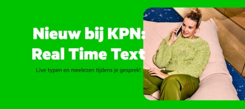 Nieuw bij KPN: Real Time Tekst (RTT) – Live meelezen tijdens je gesprek!
