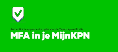 Extra veilig inloggen in MijnKPN: nu ook met een authenticator-app!
