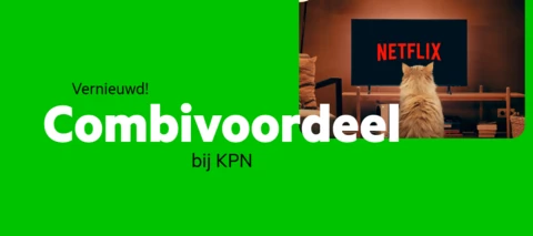 Ontdek het vernieuwde KPN Combivoordeel – meer voordeel en meer keuze!