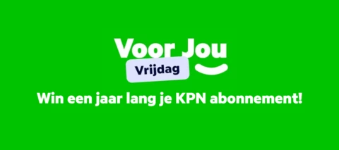 Voor Jou Vrijdag – Win een jaar lang je KPN abonnement!