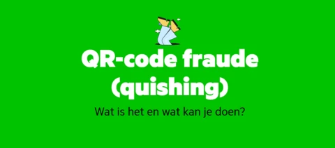 Wat is QR-code fraude en hoe voorkom je het?