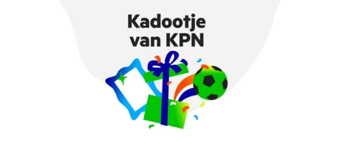 Kadootje van KPN: juni en juli 2022