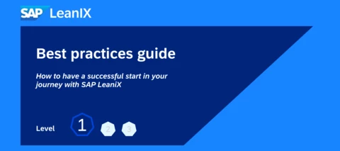 Best Practices Guide: How to Get Started with SAP LeanIX (Level 1/3 - Onboarding)