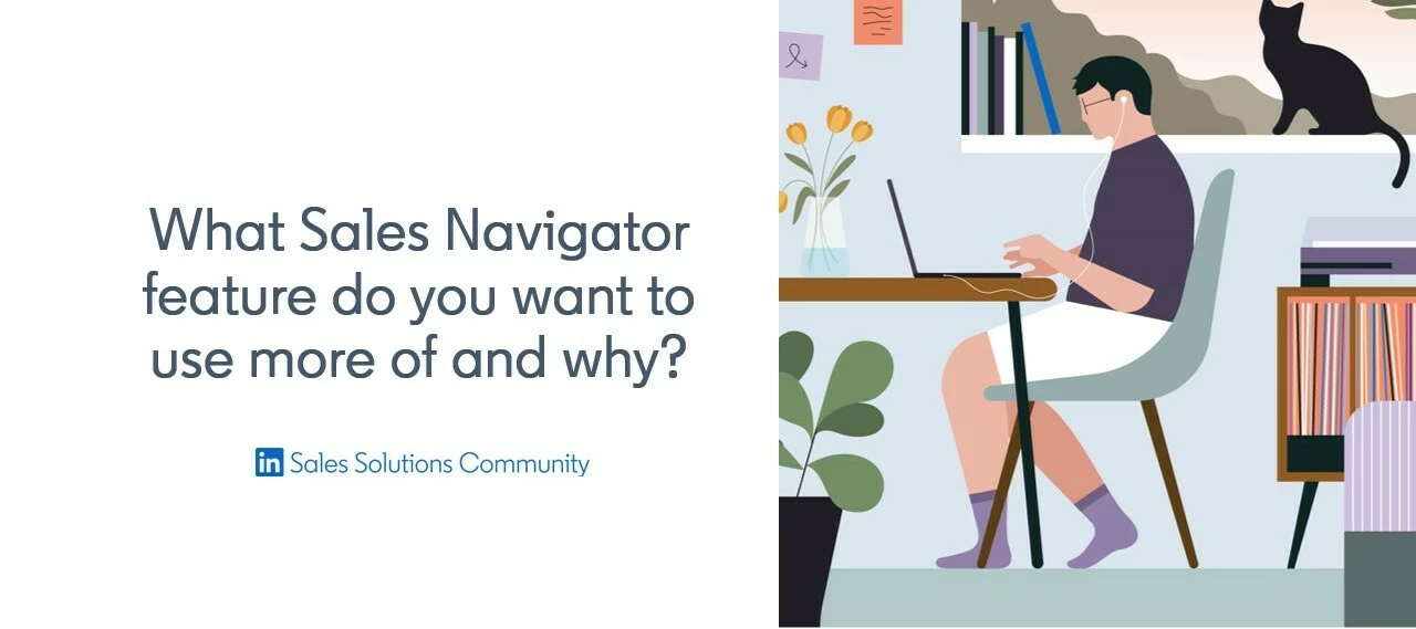 🏆 Monthly Win Competition: What Sales Navigator feature do you want to use more of and why? Answer and win the prize! [Winner