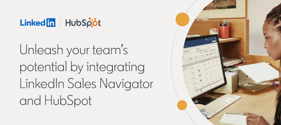 ⚡ New Features Q2 2024: LinkedIn Sales Navigator & HubSpot Integration