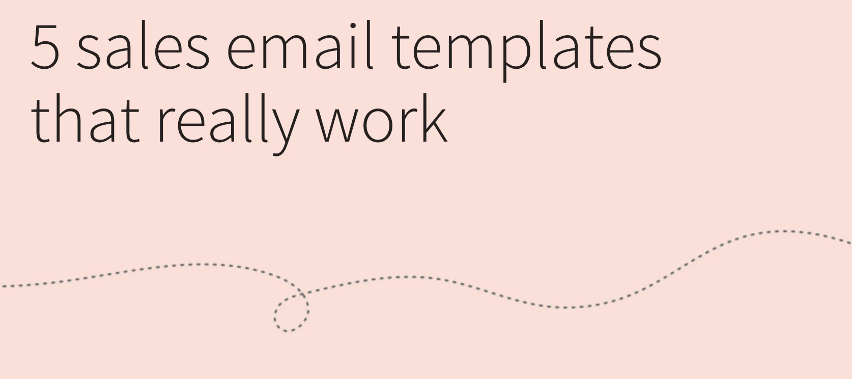 📚 5 Sales Email Templates That Really Work — #2 Problem Solver