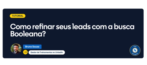 Como encontrar leads ocultos no LinkedIn Sales Navigator usando a busca booleana?