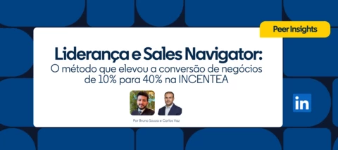 Liderança na Era do Social Selling: Como Transformar o LinkedIn Sales Navigator em Resultados Reais
