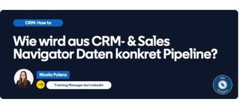 🔎 Wie wird aus CRM- und Sales Navigator Daten konkret Pipeline?