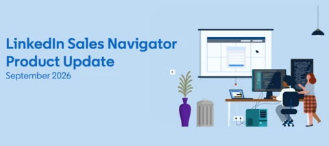 📣 Your Sales Navigator September 2026 Release is here: It works where you work