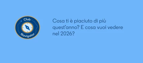 💡Nuove idee per la Club Navigator Community per il 2026? A te, la parola!