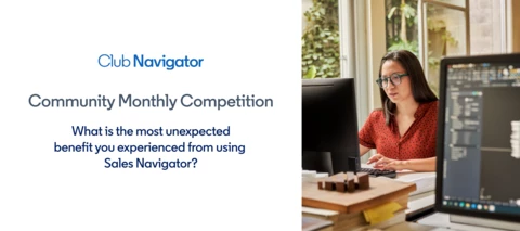 🏆  November Community Competition: What is the most unexpected benefit you experienced from using Sales Navigator?