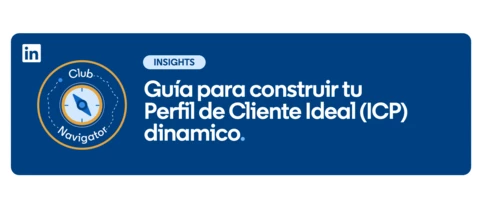 Guía para construir tu Perfil de Cliente Ideal (ICP) dinamico 💡