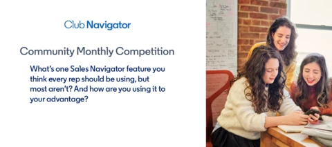 🏆 August Community Competition: Underrated but Powerful – What’s Your Hidden Gem in Sales Navigator?