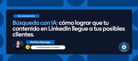 Búsqueda con IA: cómo lograr que tu contenido en LinkedIn llegue a tus posibles clientes