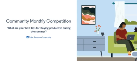 🏆 Community Monthly Competition: Share your best tips for staying productive during the summer by Aug 31! [Winner Announced]