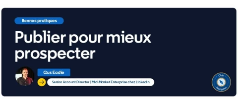 Pourquoi la prospection fonctionne mieux lorsque vous publiez (et comment passer à l’échelle)