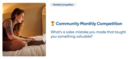 🏆May Competition: What’s a sales mistake you made that taught you something valuable?