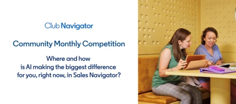 🏆 February Competition: Where and how is AI making the biggest difference for you in Sales Navigator?