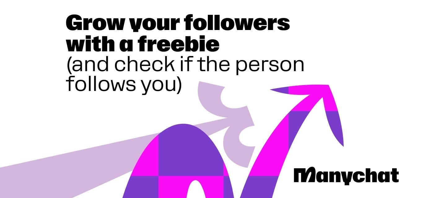 Grow your followers with a freebie (and check if the person follows you)
