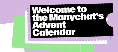 🎁 Welcome to the Manychat Advent Calendar 2025!