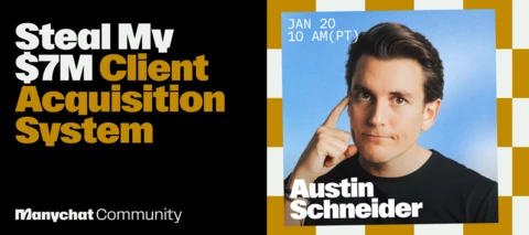 🎥 Replay: Steal My $7M Client Acquisition System with Austin Schneider