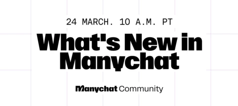 Replay 🎥: What’s New in Manychat - First releases of 2026🔔