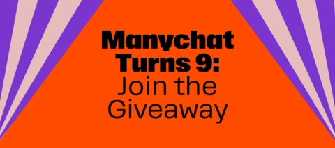 🎂 Manychat turns 9: Enter the birthday giveaway! 🎁