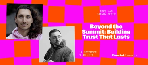 [Replay 🔁] Beyond the Summit: Building Trust That Lasts with Mike Yan and Gannon Meyer