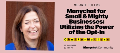 🔁 Replay: Manychat for Small & Mighty Businesses: Utilizing the Power of the Opt-in