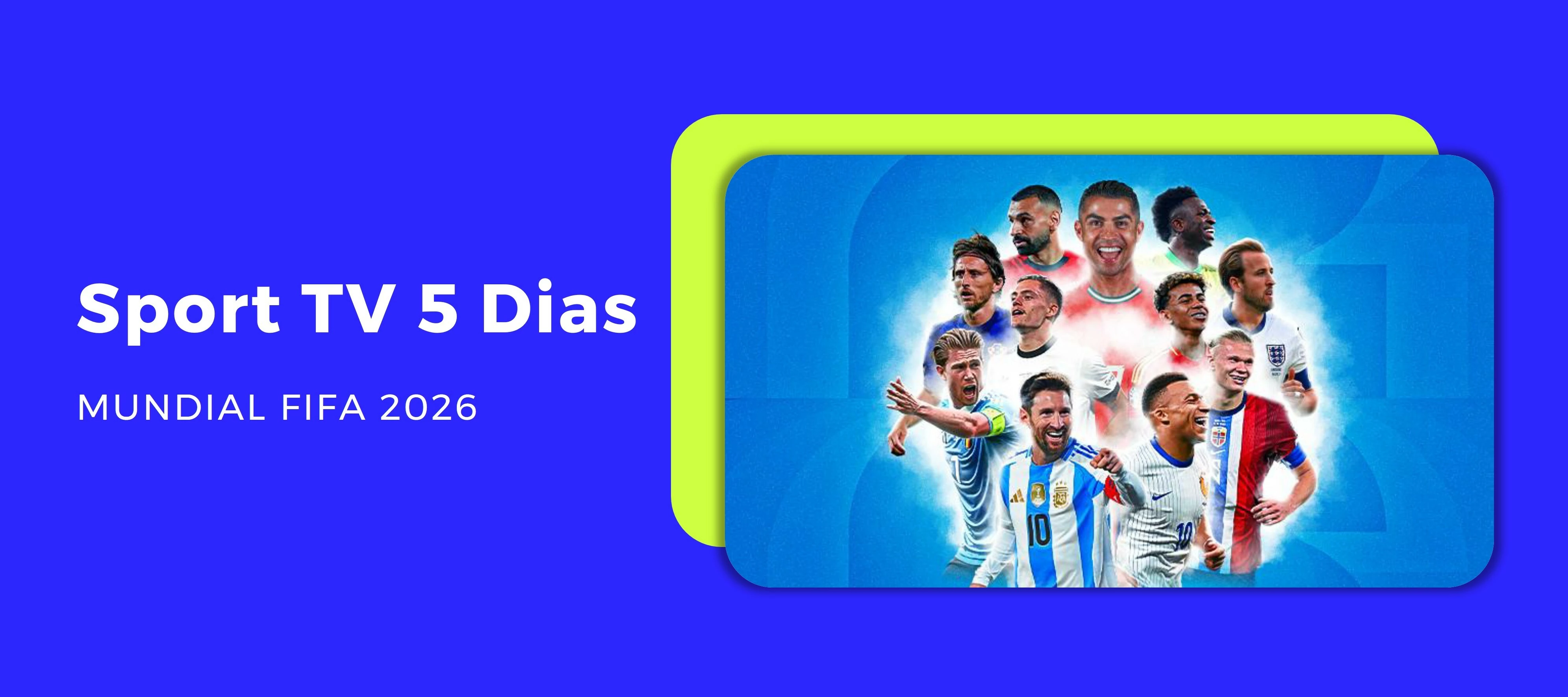 SPORT TV 5 DIAS | Mundial FIFA 2026