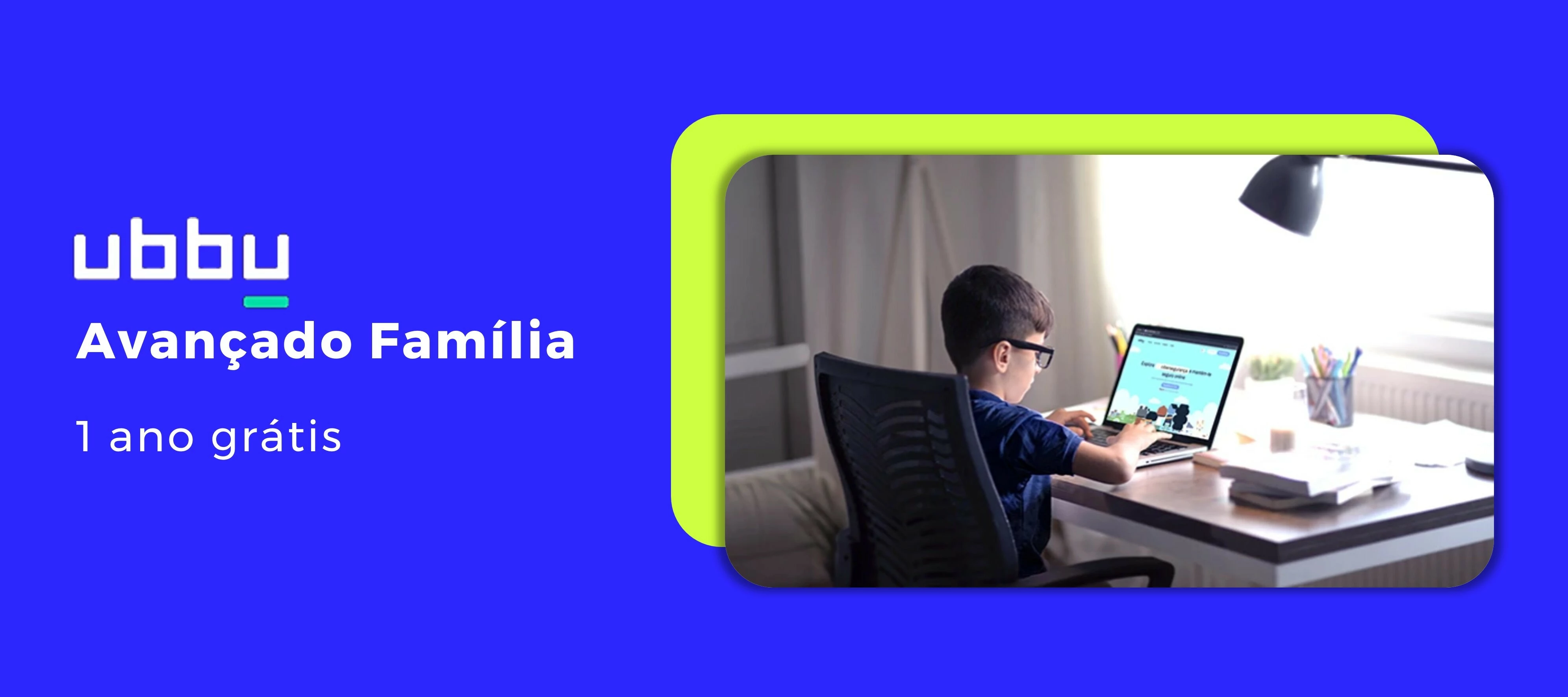 banner do artigo sobre "1 ano grátis de ubbu Avançado Família"