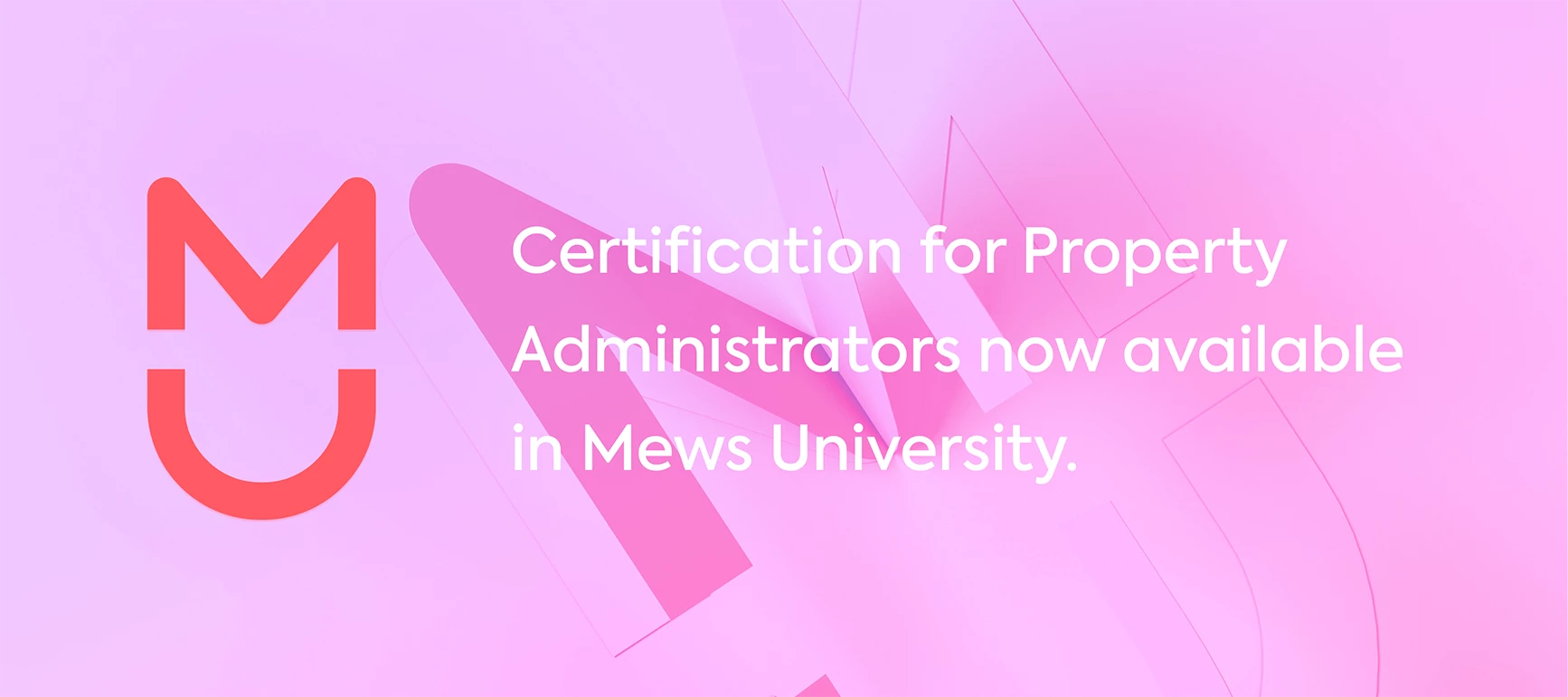 Mews University update: Certification for Property Administrators now available!
