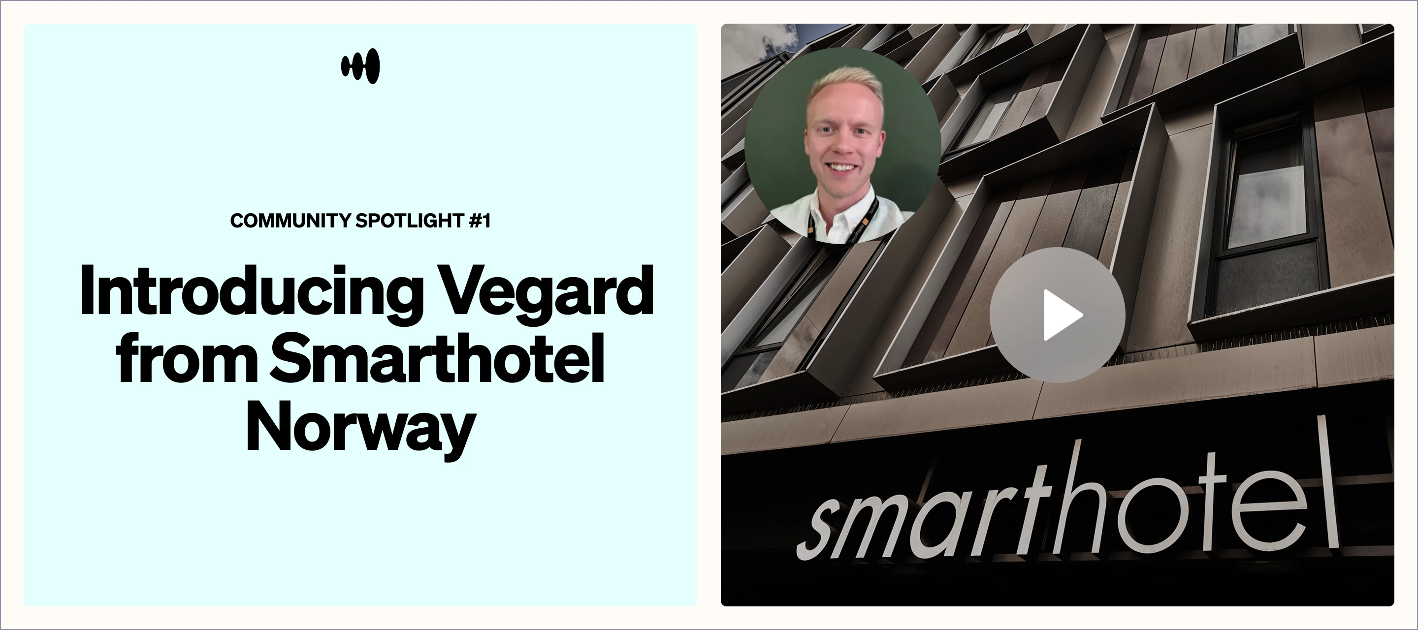 Community Spotlight #1: Introducing Vegard from Smarthotel Norway