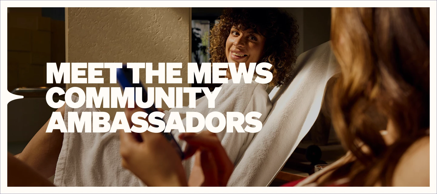 Meet the Mews Community Ambassadors! 🤝 | Mews Community